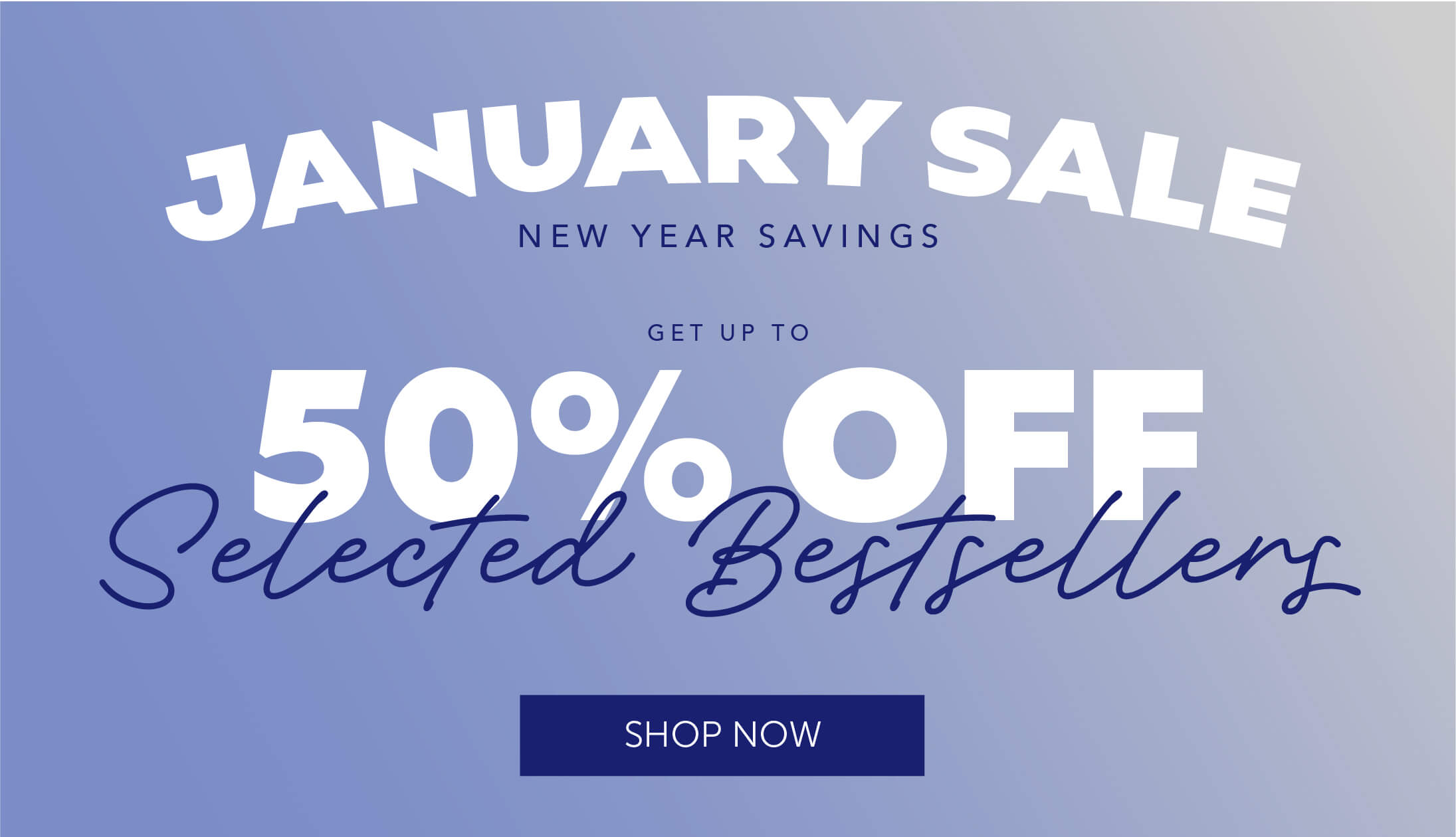 Up to 50% off in January Sale